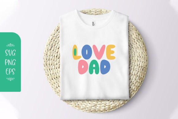 Crafting Heartfelt Tributes: The I Love Dad Svg T-shirt Design