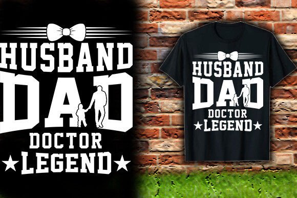 Husband Dad Doctor Legend T-Shirt Design: A Professional Asset