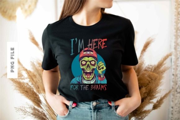 I'm Here for the Brains T-shirt Design