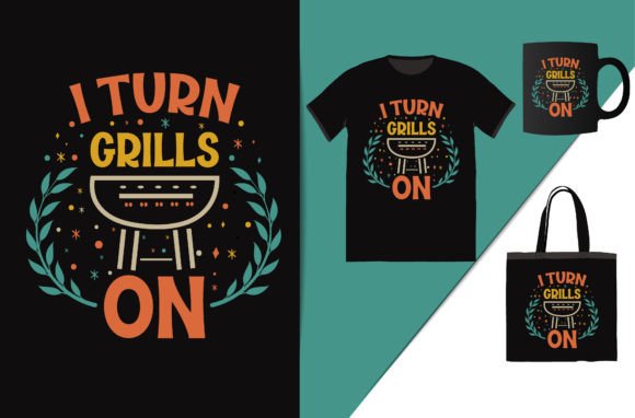 I Turn Grills On: Barbecue T-Shirt Design Typography