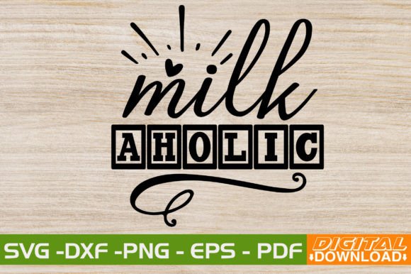 Milk Aholic SVG Design: A Versatile Creative Asset