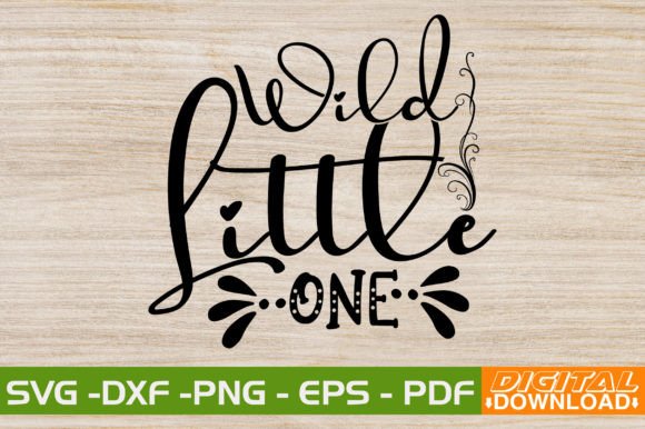 Wild Little One SVG: Modern Design Asset Guide