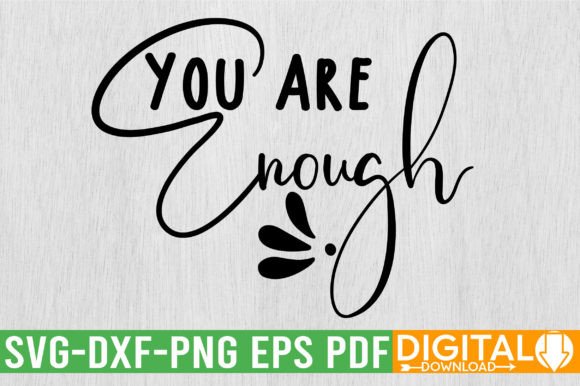 You Are Enough SVG Design: A Professional Asset for Modern Creators